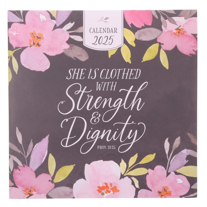 She is Clothed with Strength & Dignity Calendar 2025