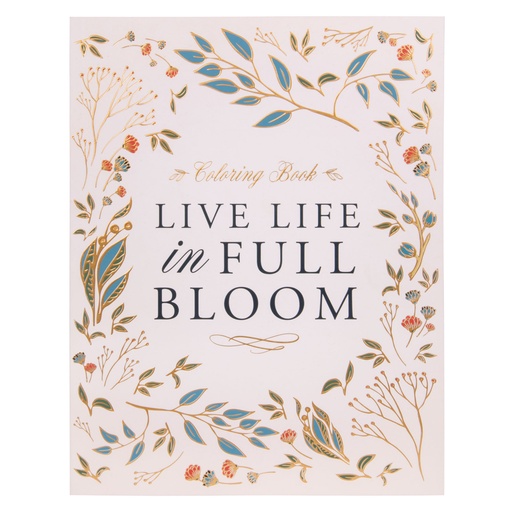 Live Life in Full Bloom Adult Colouring Book (XCLR123)